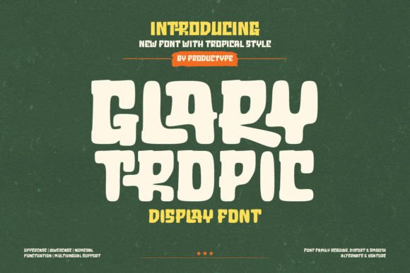 Glary Tropic: A Display Font for Editorial Impact