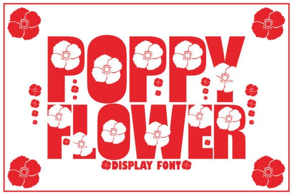 The Poppy Flower Font: A Designer’s Take on Campaign Performance